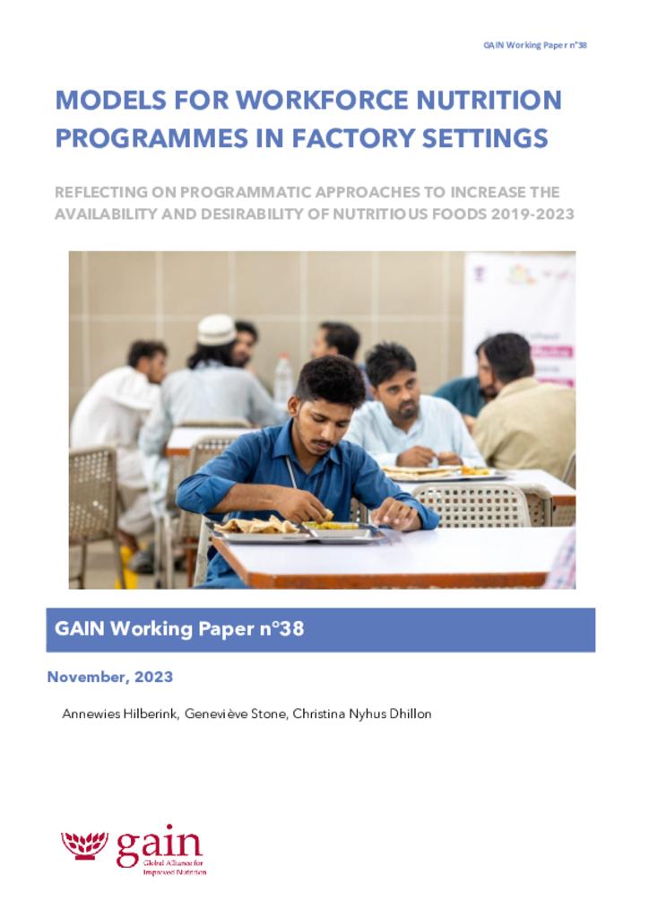 GAIN Working Paper Series 38 - Models for Workforce Nutrition Programmes in Factory…
