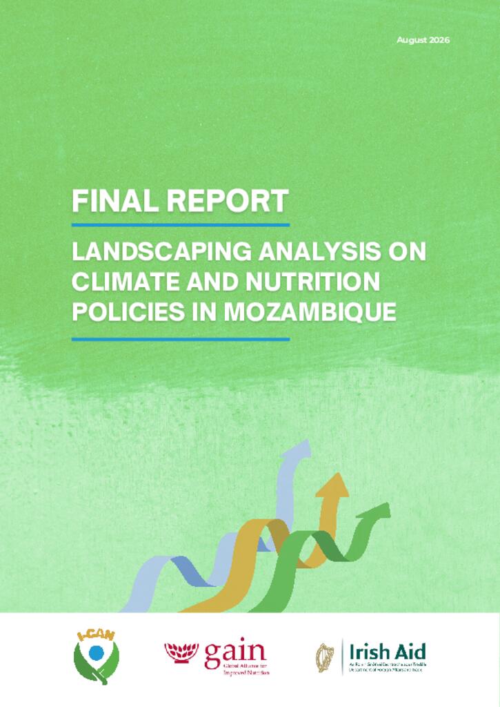 Final Report I-CAN: Landscaping Analysis On Climate And Nutrition Policies In Mozambique.