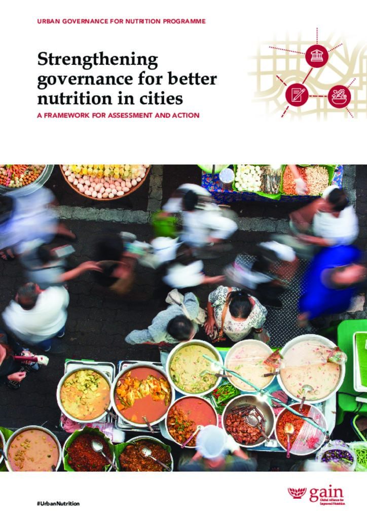 Strengthening governance for better nutrition in cities. A framework for assessment and…