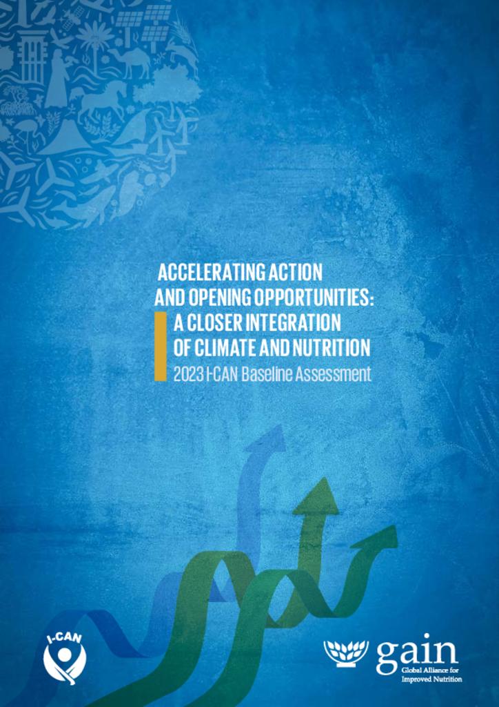 Accelerating Action and Opening Opportunities - A Closer Integration of Climate and Nutrition Report 
