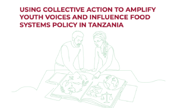  Using Collective Action to Amplify Youth Voices and Influence Food Systems Policy in Tanzania